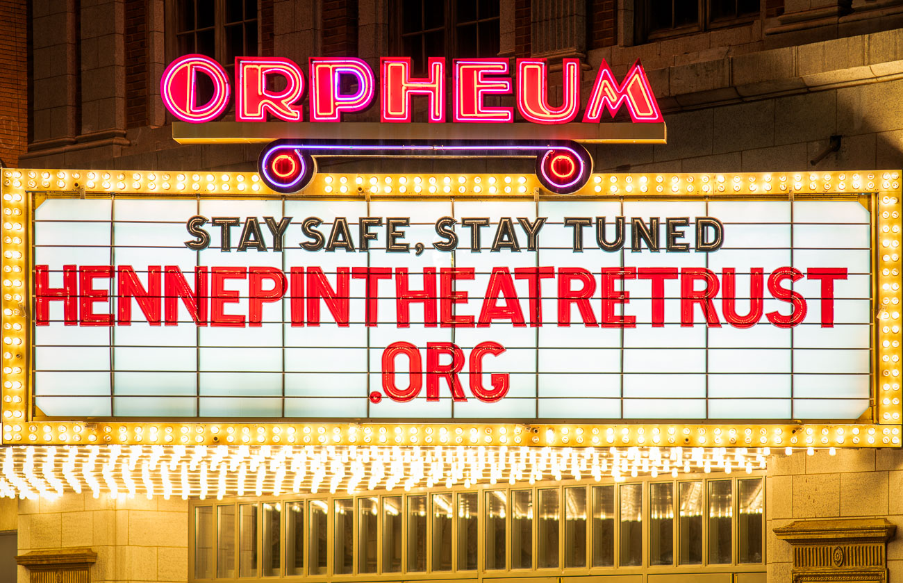 Orpheum Theatre on Hennepin Ave in Downtown Minneapolis during Minnesota’s Stay At Home order. Marquee reading “Stay Safe. Stay Tuned”.