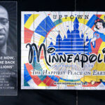 George Floyd wheat pasting on Hennepin Avenue in Uptown Minneapolis. The stickers from Mapping Prejudice proclaim “Minneapolis The Happiest Place on Earth”.