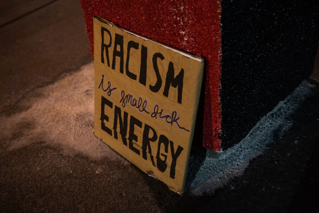 A sign reading "Racism is small dick energy" at George Floyd Square in Minneapolis.