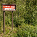 A sign reading "Extreme Fire Danger" "Please be careful!" in the Iron Range in northern Minnesota.