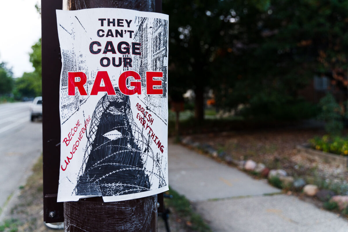 They can't cage our rage, abolush everything flyer seen in South Minneapolis.