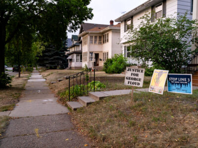 Minneapolis Signs: Justice for George Floyd, Stop Line 3