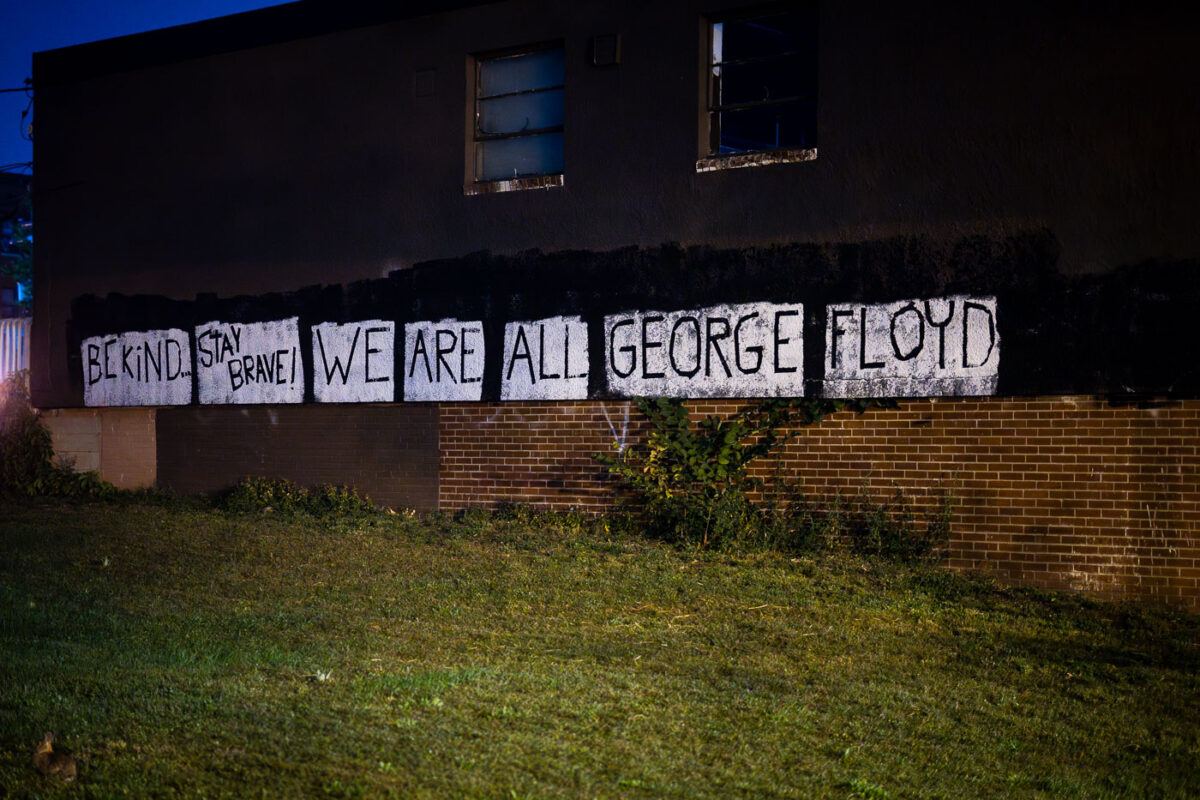 Be Kind Stay Brave We are All George Floyd