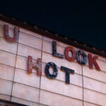 "U LOOK HOT" on a marquee on Lyndale Avenue in Uptown Minneapolis on August 24, 2023.