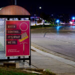 A planned parenthood sign on a bus stop in South Minneapolis. October 2023.