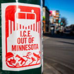 ICE OUT OF MINNESOTA sign on Lyndale Avenue in Minneapolis 2 An I.C.E. OUT OF MINNESOTA sign seeing on a street pole on Lyndale Avenue in Minneapolis. The sign resembles the Minneapolis Snow Emergency route sign.