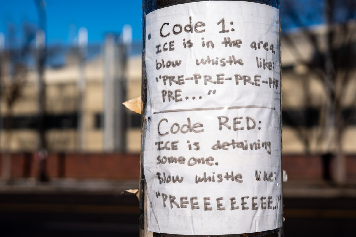 A notice taped to a utility pole in downtown Minneapolis.
Code 1: ICE is in the area, blow whistle like: "Pre-Pre-Pre-Pre-Pre..."
Code RED: ICE is detaining someone. Blow whistle like: "PREEEEEEEEE.."